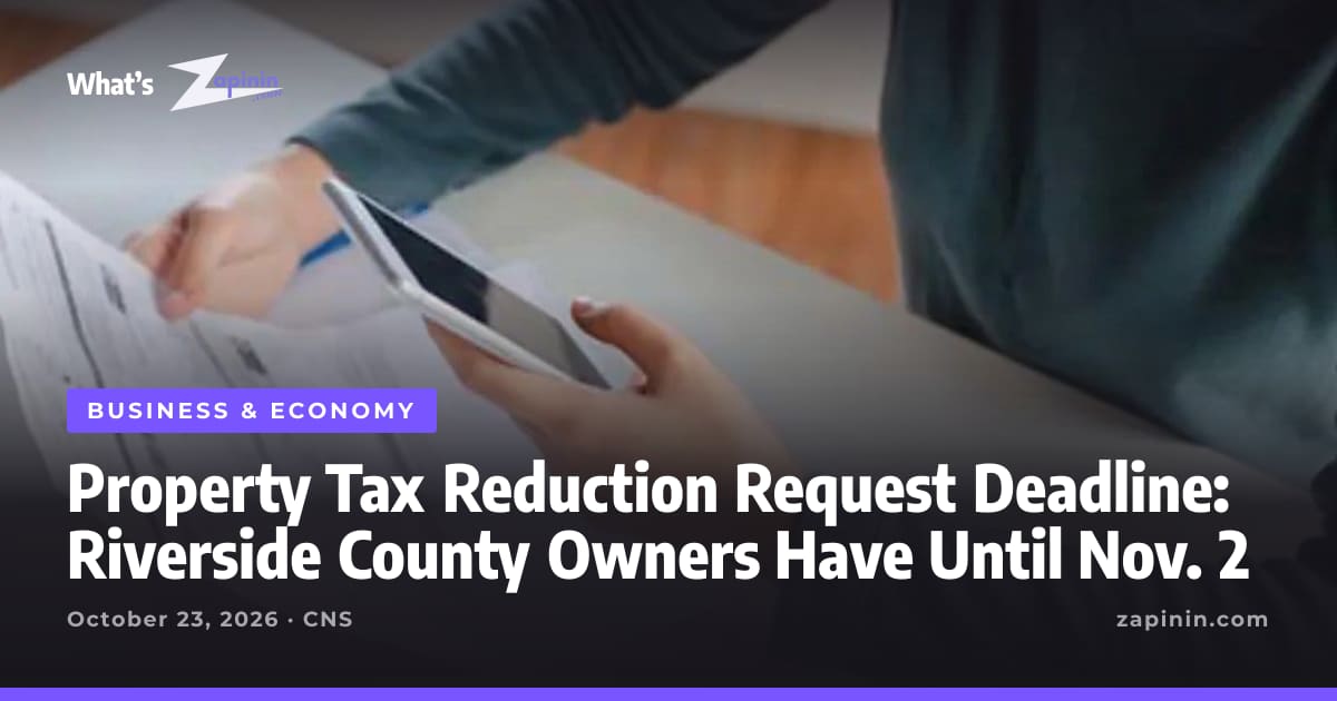 Lower Your Property Taxes in Riverside County | Zapinin